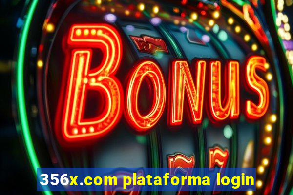 356x.com plataforma login